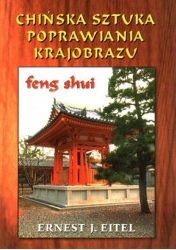 Chińska sztuka poprawiania krajobrazu feng shui - Okładka książki