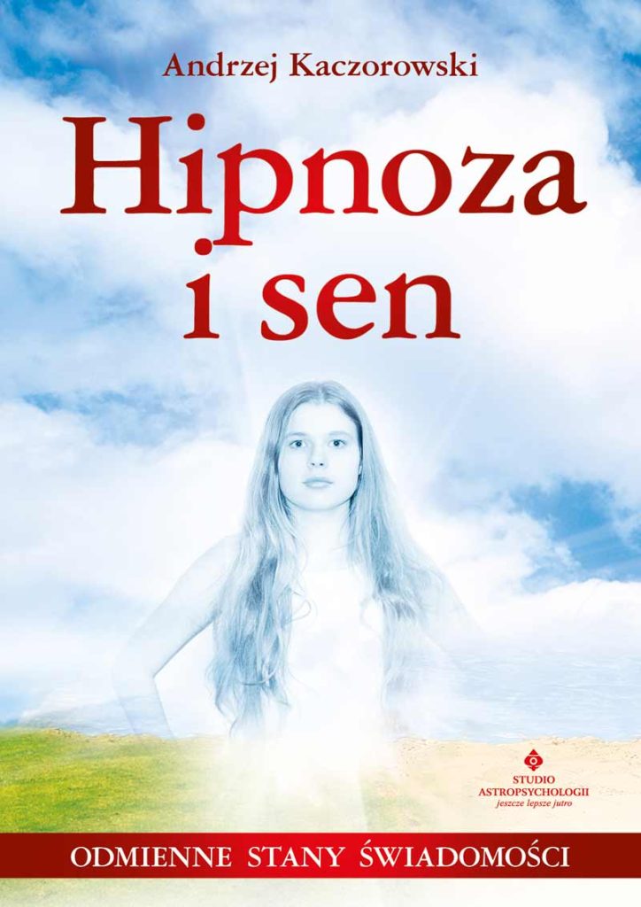 Hipnoza i sen Andrzej Kaczorowski w3r4 2024