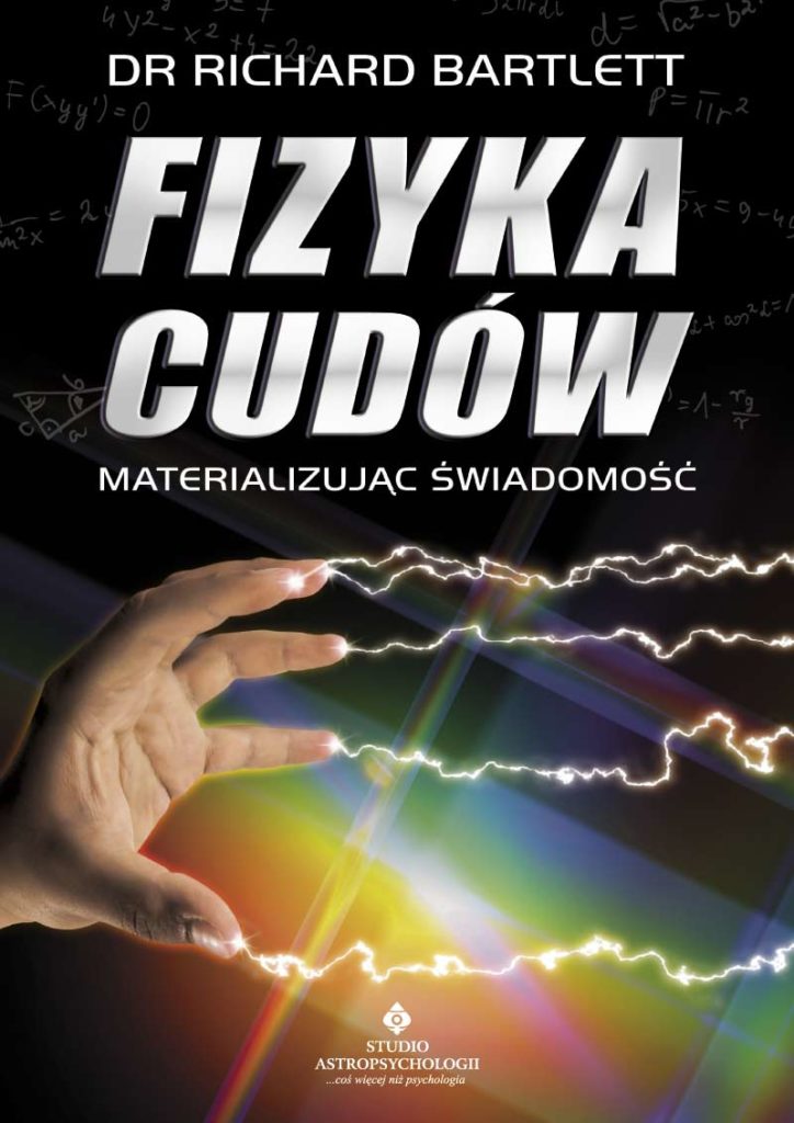 Fizyka cudów – materializując świadomość - Okładka książki