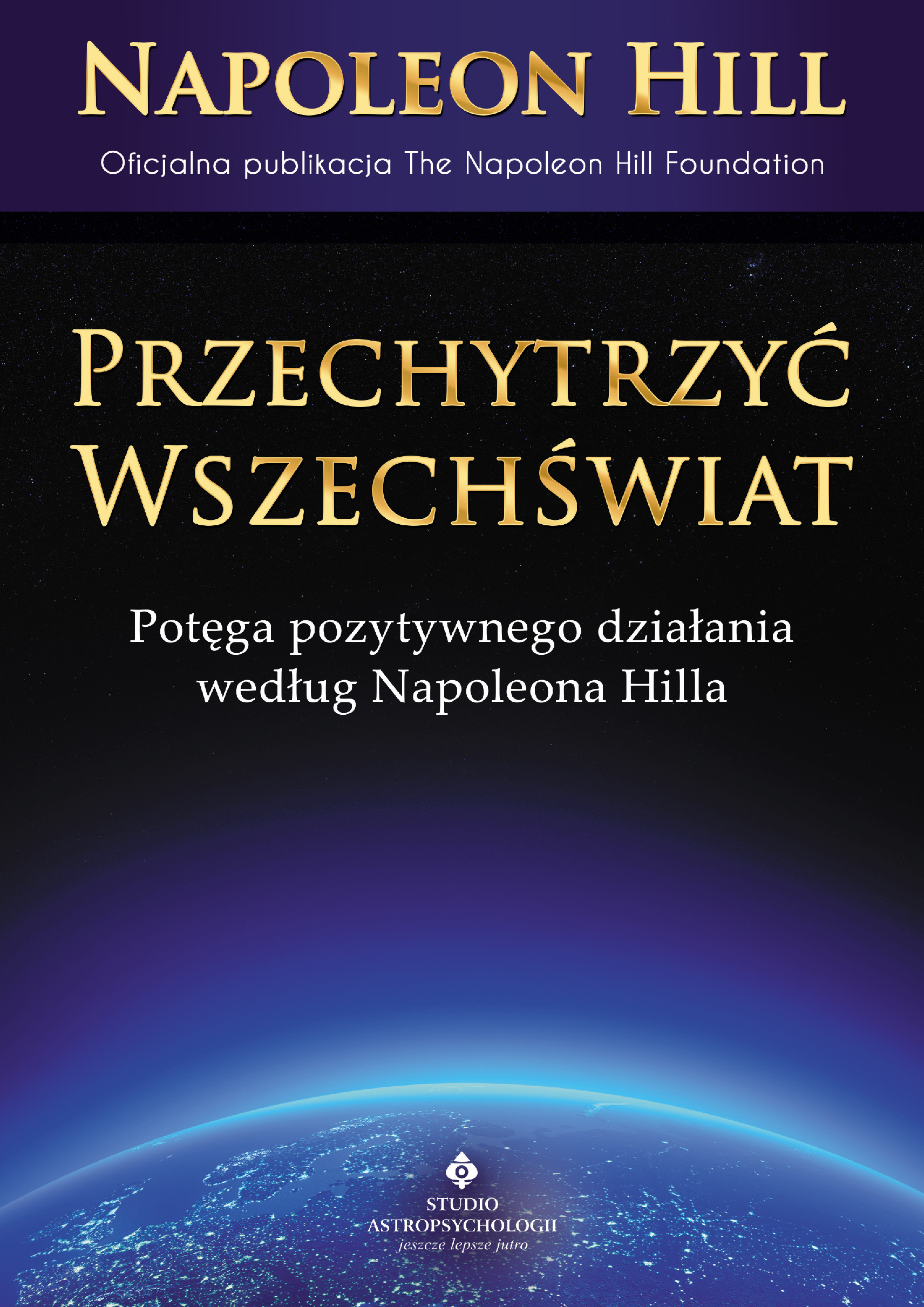 Przechytrzyć Wszechświat. Tajemnica sukcesu