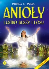 Anioły lustro duszy i losu - Okładka książki