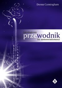 Astrologiczny przewodnik ku samoświadomości - Okładka książki
