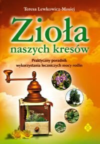 Zioła naszych kresów - Okładka książki