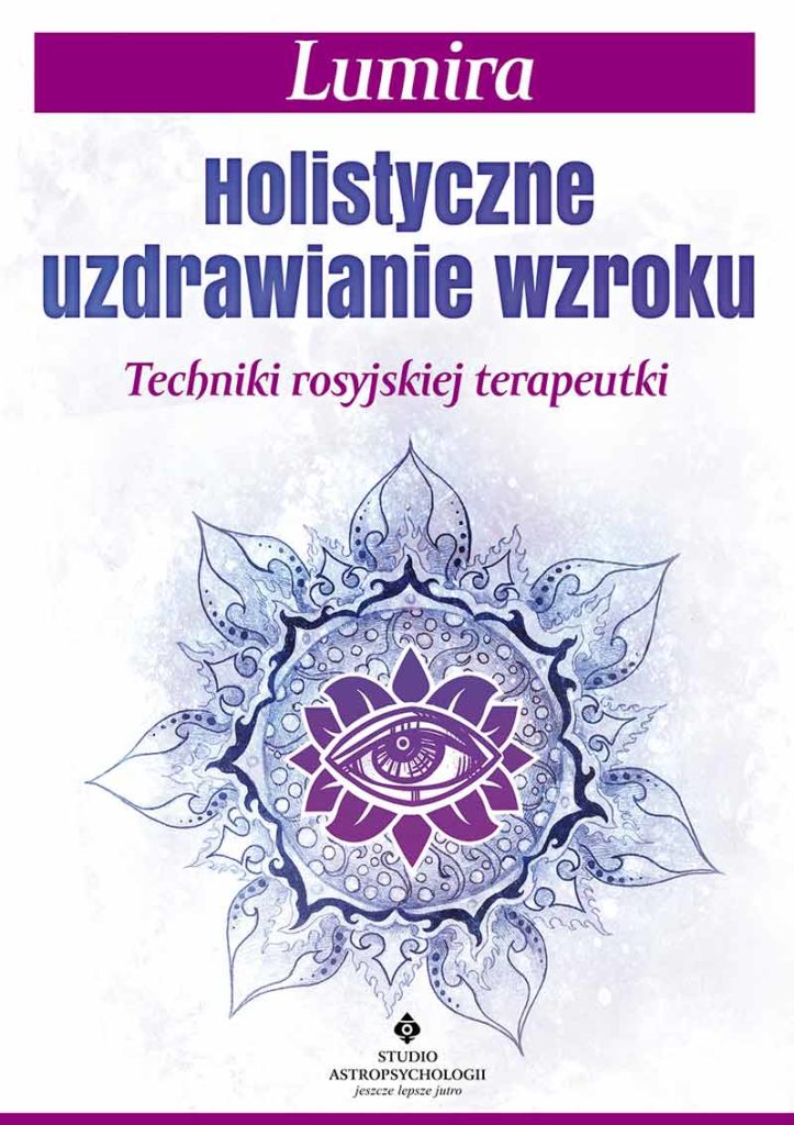 Holistyczne uzdrawianie wzroku - Okładka książki