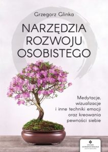 Narzedzia rozwoju osobistego Grzegorz Glinka