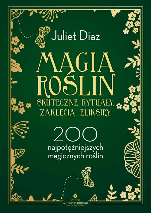 Magia roślin – skuteczne rytuały, zaklęcia, eliksiry - Okładka książki