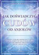 Jak doswiadczyc cudow od aniolow Corin Grillo