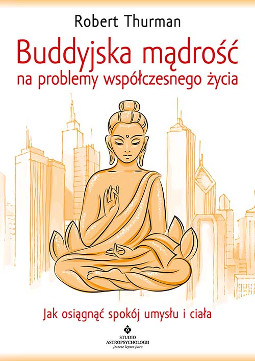 Buddyjska mądrość na problemy współczesnego życia - Okładka książki