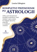 Kompletny przewodnik po astrologii Louise Edington