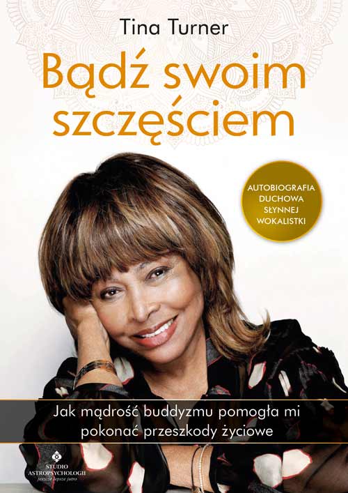 Tina Turner Bądź swoim szczęściem