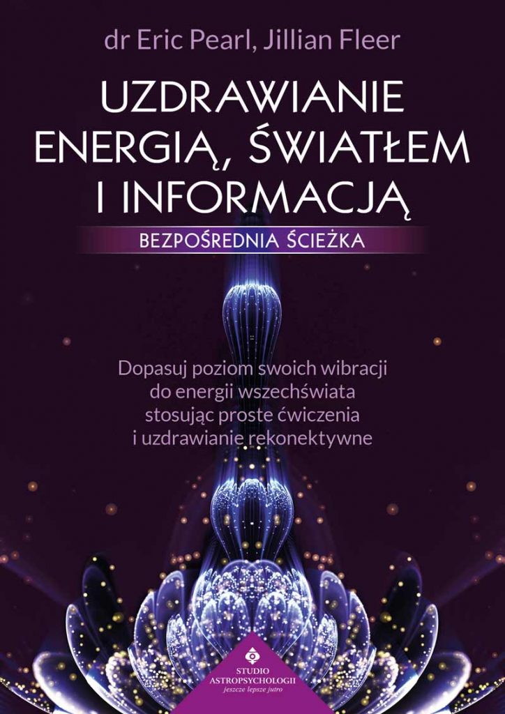 Uzdrawianie energią, światłem i informacją – bezpośrednia ścieżka - Okładka książki