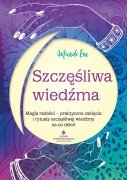 Szczęśliwa wiedźma. Magia radości - praktyczne zaklęcia i rytuały szczęśliwej wiedźmy na co dzień_Mandi Em