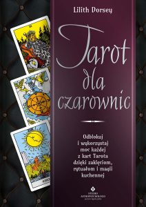 Tarot dla czarownic Lilith Dorsey