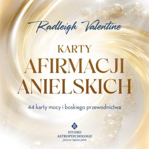 Okładka zestawu „Karty afirmacji anielskich” autorstwa dr Radleigha Valentine. Podtytuł: „44 karty mocy i boskiego przewodnictwa”. Projekt utrzymany w złocisto-białej kolorystyce ze spiralnym świetlistym motywem w tle. Logo wydawnictwa Studio Astropsychologii na dole.
