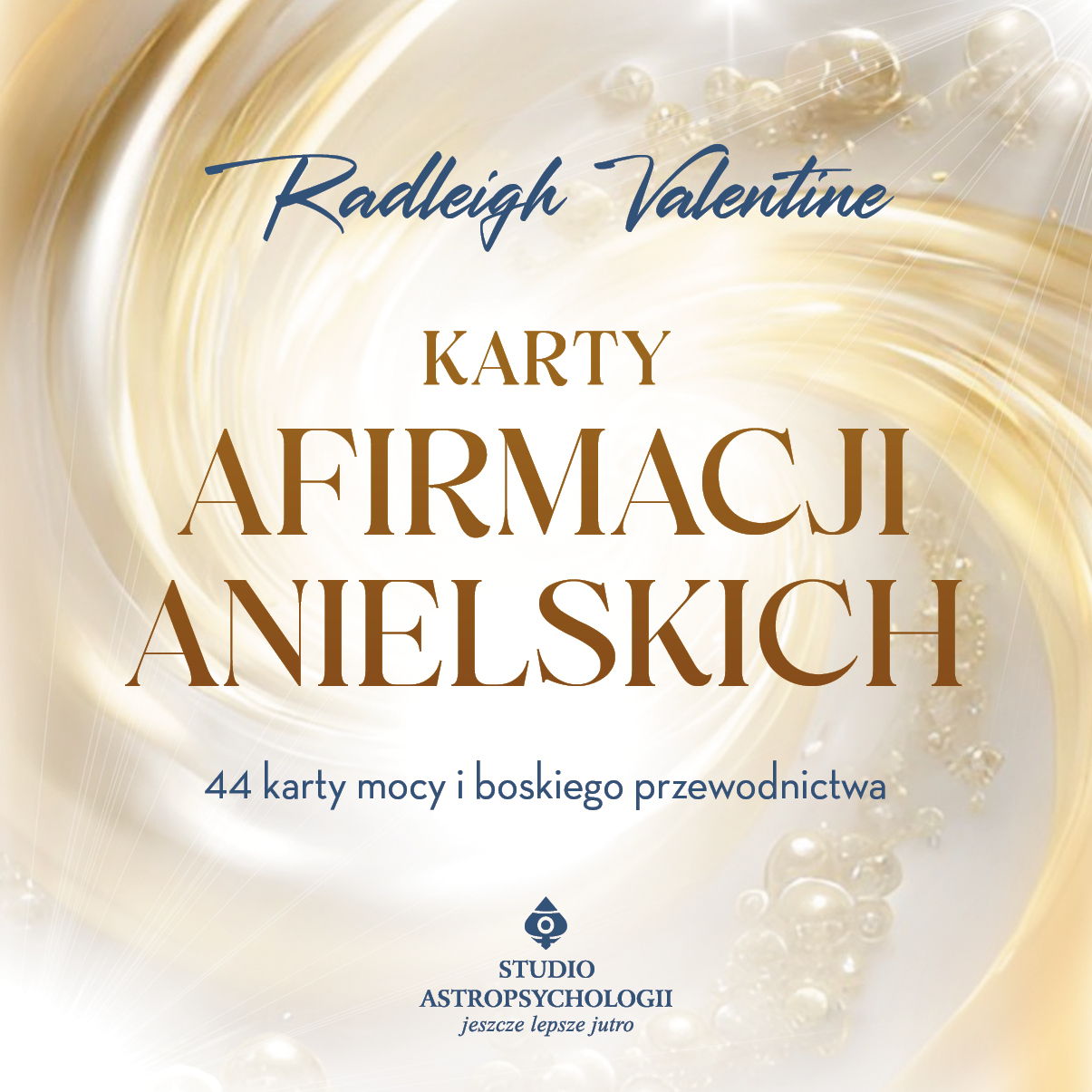 Okładka zestawu „Karty afirmacji anielskich” autorstwa dr Radleigha Valentine. Podtytuł: „44 karty mocy i boskiego przewodnictwa”. Projekt utrzymany w złocisto-białej kolorystyce ze spiralnym świetlistym motywem w tle. Logo wydawnictwa Studio Astropsychologii na dole.